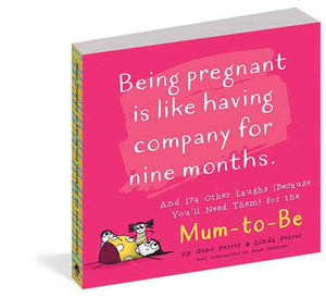 Being Pregnant is Like Having Company for Nine Months