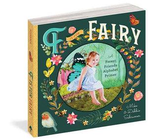 F Is for Fairy: A Forest Friends Alphabet Primer