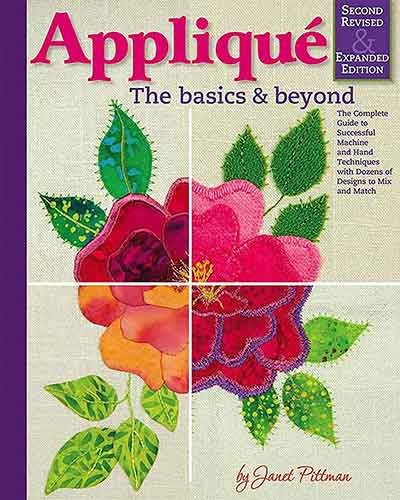 Applique: The Basics and Beyond: Second Revised & Expanded Edition