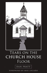 Tears On The Church House Floor