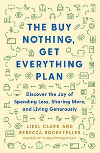 The Buy Nothing, Get Everything Plan