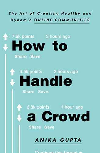 How to Handle a Crowd: The Art of Creating Healthy and Dynamic Online Communities