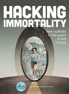 Hacking Immortality