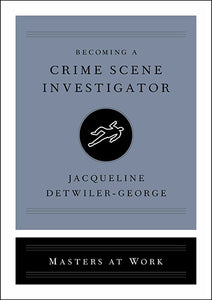 Becoming a Crime Scene Investigator