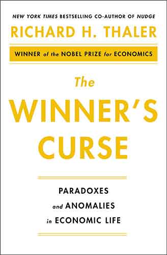 Winner's Curse: Paradoxes and Anomalies of Economic Life