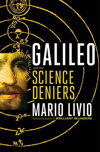Galileo: And the Science Deniers