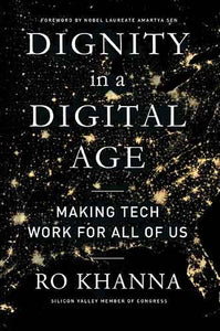 Dignity in a Digital Age: Making Tech Work for All of Us