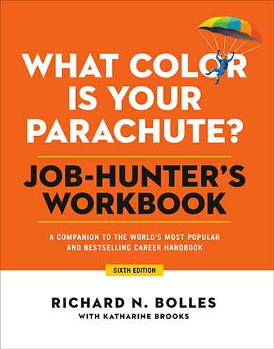 What Color Is Your Parachute? Job-Hunter's Workbook, Sixth Edition