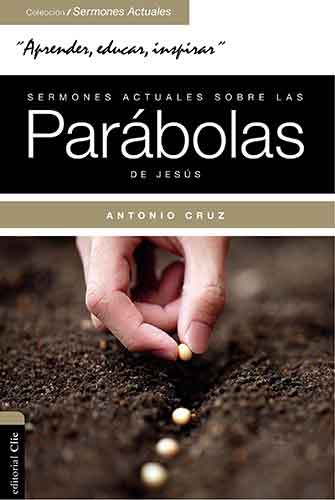 Sermones actuales sobre las parábolas de Jesús: Live parable