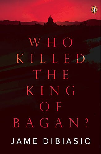Who Killed The King of Bagan?