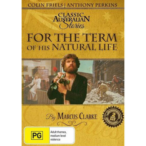 For the Term of His Natural Life (Classic Stories)