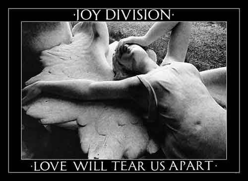 Joy Division - Love Will Tear Us Apart Poster