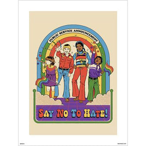 Steven Rhodes - Say No To Hate 30 x 40cm Art Print