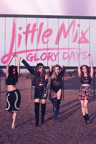 Little Mix Glory Days Poster