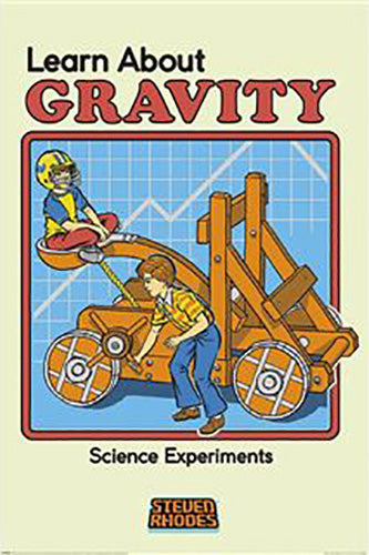 Steven Rhodes - Learn About Gravity Science Experiments Poster
