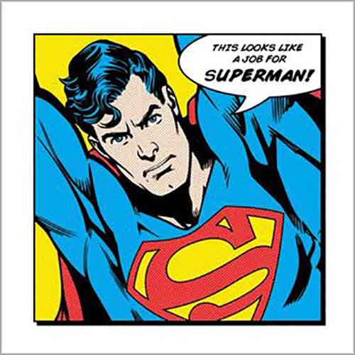 DC Comics - Superman - Looks Like A Job 40 x 40cm Art Print