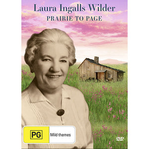 Laura Ingalls Wilder: Prairie to Page